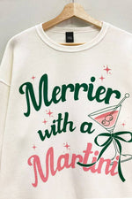 Merrier with a Martini Sweatshirt