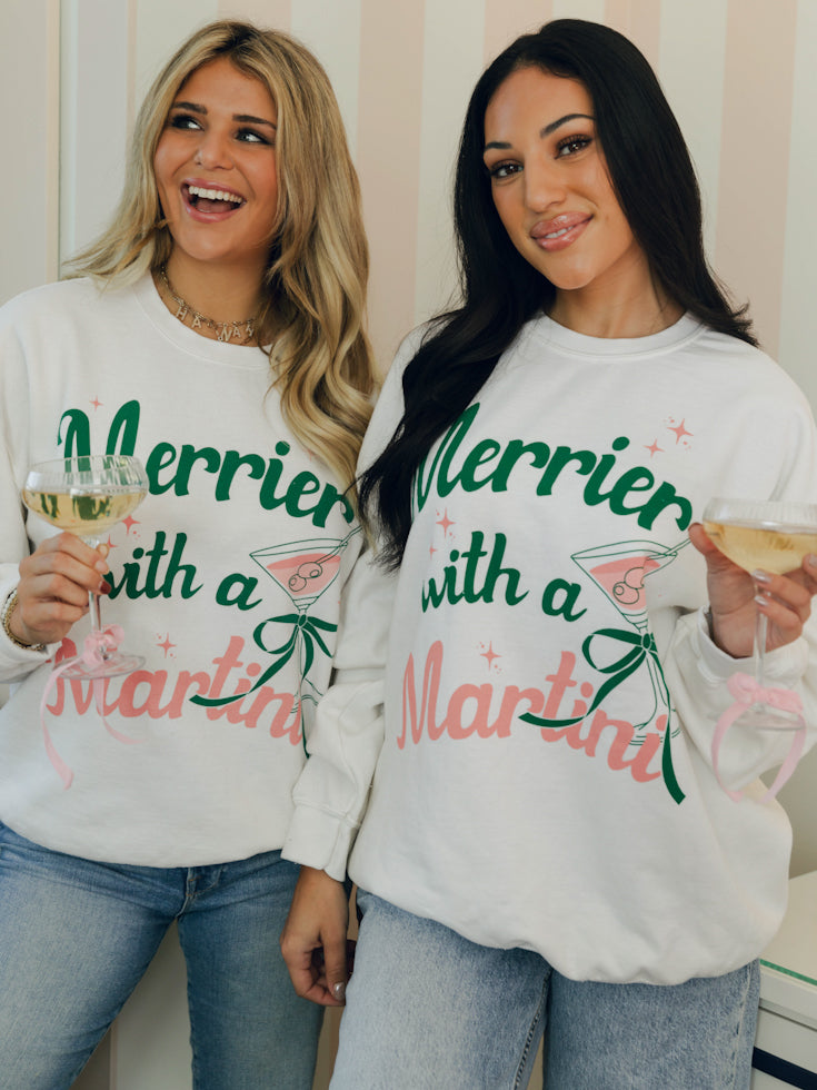 Merrier with a Martini Sweatshirt | SHIP DATE 11/26