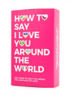 How To Say I Love You Around the World Deck of 100 Trivia Cards