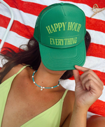 Happy Hour Over Everything Trucker Hat: Green